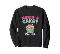 Baking Need A Cake Call Me Citation Cupcake Pie Confiserie Sweatshirt