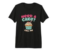 Baking Need A Cake Call Me Citation Cupcake Pie Confiserie T-Shirt Haut de Gamme