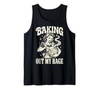 Baking Out My Rage Cuisiner pour Évacuer Ma Colère Débardeur
