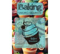 Baking Puzzle Book: Baking Word Search: Easy-to-Read Puzzles About Cakes, Cookies, Breads & More! | 6x9 inches, 110 pages, 50+ puzzles - A Great Gift for Bakers, Travel, and Relaxation!