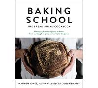 Baking School: The Bread Ahead Cookbook by Gellatly, Justin NEUF