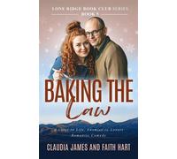 Baking the Law Lone Ridge Book Club, #5 - Claudia James - High heat with Heart - ebook (ePub) - Livre
