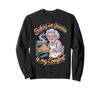 Baking with Grandma is My Comfort Cuisine Saine - Sweatshirt