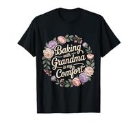 Baking with Grandma is My Comfort Cuisine Saine - T-Shirt