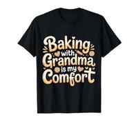 Baking with Grandma is My Comfort Cuisine Saine - T-Shirt