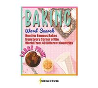 Baking Word Search: A Delicious Word Search Journey Through 49 Countries and Their Iconic Bakes