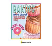 Baking Word Search: A Large Print Word Search Puzzle Book For Adults And Seniors Featuring 65 Sweet And Savory Baking-Themed Puzzles