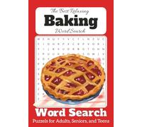 Baking Word Search for Adults and Seniors: 50+ Easy to Read Puzzles with 495 Delicious Words: Fun & Relaxing Word Searches Featuring Cakes, Cookies, ... and Baking Lovers! | 6x9 inches | 110 Pages