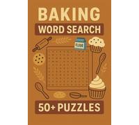 Baking Word Search Puzzle Book: 50+ easy print puzzles featuring cakes, cookies, recipes & more. A sweet and fun gift for bakers-great for travel, holidays, and quiet time.