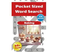 Baking Word Search Puzzle Book: Pocket Size Word Searches with Easy-to-Read Slim Print about Baking, Roasting, Oven-Baking and More │ 4x6 Inches, 98 ... Vacations, Holidays & Relaxing Free Time