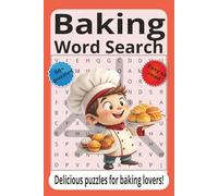 Baking Word Search puzzle book: Word searches with easy to read print about baking,ingredients,techniques and more | 6 x9 inches, 110 pages | 50 + puzzles. Gift for Vacations, Holidays and relaxation.