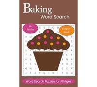 Baking Word Search Puzzle Book: Word Searches with Easy to Read Print about Cakes, Baking, Cookies and More, 6x9 inches, 110 pages, 50+ Puzzles, Gift for Vacations, Holidays and Free Times