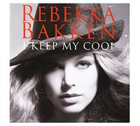 Bakken, Rebekka - I Keep My Cool