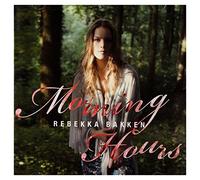 Bakken Rebekka - Morning Hours