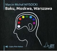 Bakou Moscou Varsovie - Marcin Michał Wysocki (Hörbuch auf Polnisch)