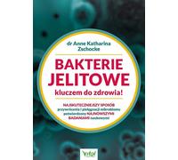 Bakterie jelitowe - Anne Katharina Zschocke (Littérature, Santé en polonais)