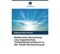 Bakterielle Bewertung von importiertem Tiefkühlhühnerfleisch in der Stadt Alsulaimanyah