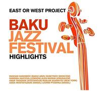 East Or West Project – Baku Jazzfestival – Highlights – CD – Import