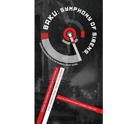 Baku: Symphony of Sirens. Sound Experiments in the Soviet AvantGarde: Original Documents and Reconstructions of 72 Key Works of Music, Poetry and Agitprop from the Russian Avantgardes (1910-1942)