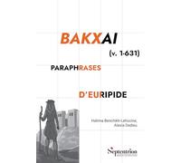 Bakxai: Paraphrases d'Euripide