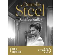 Bal à Versailles 1 CD audio - Danielle Steel - Lizzie - Univers Audio - Texte lu (CD) - Roman CD
