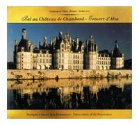 Bal au chateau de Chambord - Concert d'Alta