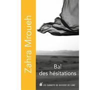 Bal des hésitations - Zahra Mroueh - Les Carnets Du Dessert De Lune - Poche - Poésie