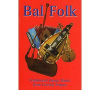 Bal Folk: Traditional Dance Music from Central France