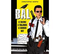 BAL II: LE SILENCE A TOUJOURS LE DERNIER MOT