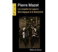 Bal tragique à la Bastoche: Les enquêtes de Laplume