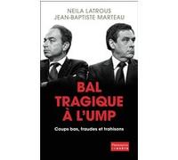 Marteau & Latrous – Bal tragique à l'UMP – Coups bas, fraudes et trahisons – Broché