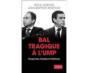 Bal tragique à l'UMP Jean-Baptiste Marteau (Auteur), Neila Latrous (Auteur)