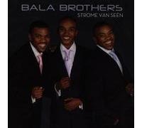 Bala Brothers - Strome Van Seen