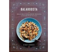 Balaboosta: Bold Mediterranean Recipes to Feed the People You Love [Hardback]