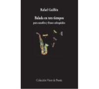 Balada En Tres Tiempos - Guillén, Rafael Guillén, Rafael (Auteur)