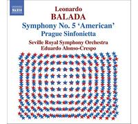 Balada – Symphonie n°5 « Americaine » – Prague Sinfonietta – NAXOS