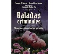 Baladas criminales: 50 canciones sobre el mal que nos habita