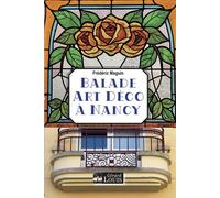 Balade art déco a nancy - Frédéric Maguin - Gerard Louis Editeur - broché - Monographie