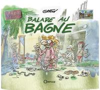 Balade au bagne - Gaston - Orphie G.doyen Editions - cartonné - Bande dessinée