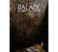Balade au bout du monde - Intégrale 1 Intégrale du premier cycle Tome 1 à Tome 4 - Makyo - Glénat - cartonné - Bande dessinée