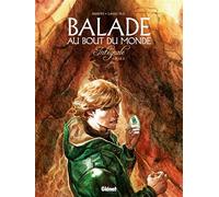 Balade au bout du monde - Intégrale 4 Intégrale du quatrième cycle Tome 13 à Tome 16 - Makyo - Glénat - cartonné - Bande dessinée