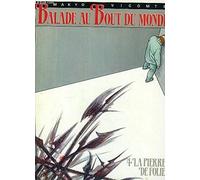 Balade au bout du monde, tome 4 : La pierre de folie