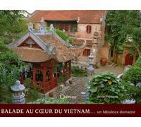 Balade Au Coeur Du Vietnam - Un Fabuleux Domaine