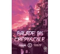 Balade Au Crépuscule - Tome 01