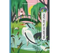 Balade au fil de l'eau - Charlotte Molas - Amaterra - cartonné - Document jeunesse