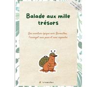 Balade aux mille trésors: Une aventure épique avec Bavouillou, l’escargot sans peur et sans reproche