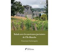 Balade avec les anciennes juvénistes de l'Ile Blanche - Franciane Guéneuguès - Amalthee - broché - Témoignage