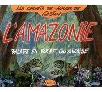 Balade en Amazonie - Gaston - Orphie G.doyen Editions - relié - Livre