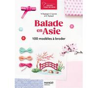 Balade en Asie 100 modèles à broder - Véronique Enginger - Mango - broché - Guide