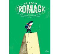 Bernard Friot & Aurore Paillusson – Balade en fromagie – Document jeunesse – Cartonné – Milan